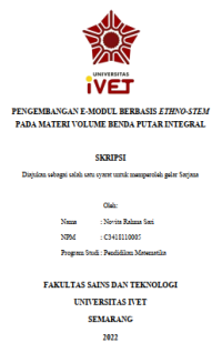 Artikel : PENGEMBANGAN E-MODUL BERBASIS ETHNO-STEM
PADA MATERI VOLUME BENDA PUTAR INTEGRAL - CD Skripsi