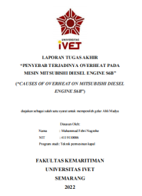 Tugas Akhir : PENYEBAB TERJADINYA OVERHEAT PADA
MESIN MITSUBISHI DIESEL ENGINE S6B - CD Tugas Akhir
