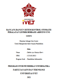 Skripsi : RANCANG BANGUN SISTEM KONTROL OTOMATIS
PERALATAN LISTRIK BERBASIS ARDUINO UNO - CD Skripsi