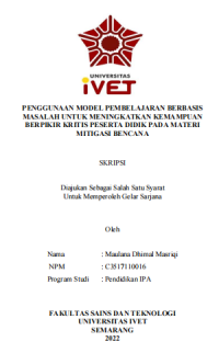 Skripsi : PENGGUNAAN MODEL PEMBELAJARAN BERBASIS 
MASALAH UNTUK MENINGKATKAN KEMAMPUAN 
BERPIKIR KRITIS PESERTA DIDIK PADA MATERI 
MITIGASI BENCANA - CD Skripsi