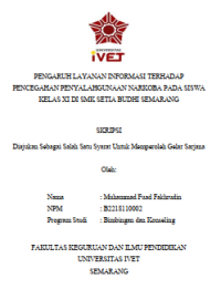 Skripsi - PENGARUH LAYANAN INFORMASI TERHADAP
PENCEGAHAN PENYALAHGUNAAN NARKOBA PADA SISWA
KELAS XI DI SMK SETIA BUDHI SEMARANG - CD Skripsi