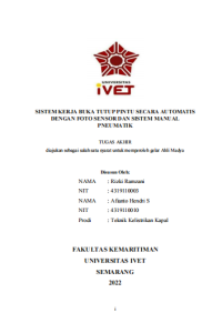 Tugas Akhir : SISTEM KERJA BUKA TUTUP PINTU SECARA AUTOMATIS 
DENGAN FOTO SENSOR DAN SISTEM MANUAL 
PNEUMATIK - CD Skripsi