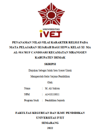 Skripsi : PENANAMAN NILAI-NILAI KARAKTER RELIGI PADA 
MATA PELAJARAN SEJARAH BAGI SISWA KELAS XI MA 
AL-MA’RUF CANDISARI KECAMATAN MRANGGEN
KABUPATEN DEMAK - CD Skripsi