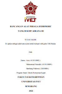 Tugas Akhir : RANCANGAN ALAT PERAGA HYDRPHORE
TANK DI KMP. KIRANA III - CD Tugas Akhir