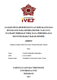 Skripsi : ANALISIS PENGARUH PENGGUNAAN KOIL RACING DAN
BUSI RACING PADA KINERJAMOTOR 4 TAK 125CC
STANDART TERHADAP TORSI, DAYA PERFORMA DAN
KONSUMSI BAHAN BAKAR SPESIFIK - CD Skripsi
