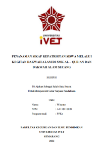 Skripsi : PENANAMAN SIKAP KEPATRIOTAN SISWA MELALUI 
KEGITAN DAKWAH ALAM DI SMK AL – QUR’AN DAN 
DAKWAH ALAM SECANG - CD Skripsi