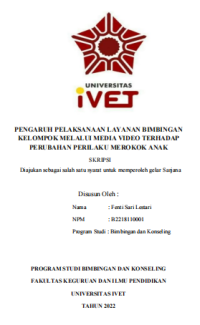 Skripsi : PENGARUH PELAKSANAAN LAYANAN BIMBINGAN 
KELOMPOK MELALUI MEDIA VIDEO TERHADAP 
PERUBAHAN PERILAKU MEROKOK ANAK - CD Skripsi