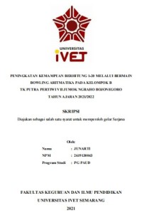 Skripsi : PENINGKATAN KEMAMPUAN BERHITUNG 1-20 MELALUI BERMAIN 
BOWLING ARITMATIKA PADA KELOMPOK B
TK PUTRA PERTIWI VII JUMOK NGRAHO BOJONEGORO
TAHUN AJARAN 2021/2022 - CD Skripsi
