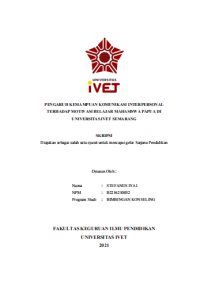 Sripsi : PENGARUH KEMAMPUAN KOMUNIKASI INTERPERSONAL
TERHADAP MOTIVASI BELAJAR MAHASISWA PAPUA DI
UNIVERSITAS IVET SEMARANG - CD Skripsi