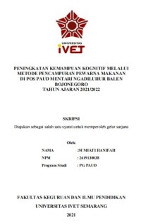 Skripsi : PENINGKATAN KEMAMPUAN KOGNITIF MELALUI 
METODE PENCAMPURAN PEWARNA MAKANAN
DI POS PAUD MENTARI NGADILUHUR BALEN
BOJONEGORO
TAHUN AJARAN 2021/2022 - CD Skripsi