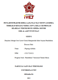 Skripsi : PENGARUH PRAKTIK KERJA LAPANGAN DAN MOTIVASI KERJA 
TERHADAP KESIAPAN KERJA SISWA KELAS XII PROGAM 
KEAHLIAN TEKNIK BISNIS SEPEDA MOTOR
SMK AL ALIF TUNJUNGAN - CD Skripsi