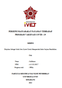 Skripsi : PERSEPSI MASYARAKAT PAYAMAN TERHADAP 
PROGRAM VAKSINASI COVID – 19 - CD Skripsi