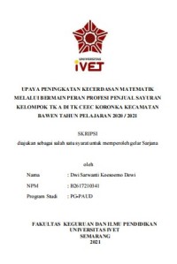 Skripsi : UPAYA PENINGKATAN KECERDASAN MATEMATIK
MELALUI BERMAIN PERAN PROFESI PENJUAL SAYURAN
KELOMPOK TK A DI TK CEEC KORONKA KECAMATAN
BAWEN TAHUN PELAJARAN 2020 / 2021 - CD Skripsi