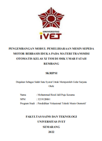 Skripsi : PENGEMBANGAN MODUL PEMELIHARAAN MESIN SEPEDA 
MOTOR BERBASIS IDUKA PADA MATERI TRANSMISI 
OTOMATIS KELAS XI TSM DI SMK UMAR FATAH 
REMBANG - CD Skripsi