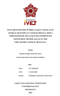 Skripsi : PENGARUH METODE PEMBELAJARAN JARAK JAUH (PJJ) DAN KEMAMPUAN LITERASI DIGITAL SISWA 
TERHADAP HASIL BELAJAR PADA KOMPETENSI 
SISTEM REM TROMOL KELAS XI TKR 
SMK NEGERI 1 KEMUSU BOYOLALI - CD Skripsi