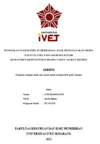 Skripsi : PENINGKATAN KEMAMPUAN BERBAHASA ANAK MENGGUNAKAN MEDIA 
PAPAN FLANEL PADA KB BUDI LESTARI 
KEMANTREN KEDUNGTUBAN BLORA TAHUN AJARAN 2021/2022 - CD Skripsi