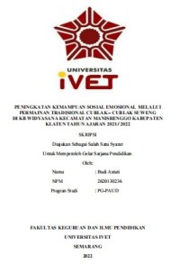 Skripsi : PENINGKATAN KEMAMPUAN SOSIAL EMOSIONAL MELALUI
PERMAINAN TRADISIONAL CUBLAK – CUBLAK SUWENG
DI KB WIDYASANA KECAMATAN MANISRENGGO KABUPATEN
KLATEN TAHUN AJARAN 2021 / 2022 - CD Skripsi
