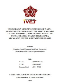 Skripsi : PENINGKATAN KEMAMPUAN MENGENAL WARNA 
DENGAN METODE MEKAR (METODE EFEKTIF KREATIF 
AMAN DAN RASIONAL) DENGAN MEDIA BATU ALAM 
PADA ANAK USIA 3-4 TAHUN DI KB ANANDA 
KECAMATAN NGUTER KABUPATEN SUKOHARJO - CD Skripsi