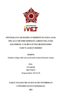 Skripsi : PENINGKATAN KEMAMPUAN BERHITUNG PADA ANAK
MELALUI METODE BERMAIN JARIMATIKA PADA
KELOMPOK A TK BINA PUTRA BOJONEGORO
TAHUN AJARAN 2020/2021 - Cd Skripsi