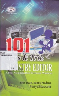 101 Tips & Trik Registry Editor (Untuk Meningkatkan Performa Windows)