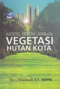 Model perencanaan vegetasi hutan kota
