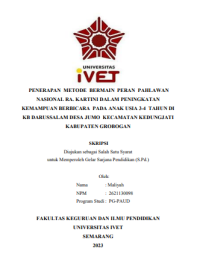 SKRIPSI : PENERAPAN METODE BERMAIN PERAN PAHLAWAN NASIONAL RA. KARTINI DALAM PENINGKATAN KEMAMPUAN BERBICARA PADA ANAK USIA 3-4 TAHUN DI KB DARUSSALAM DESA JUMO KECAMATAN KEDUNGJATI KABUPATEN GROBOGAN