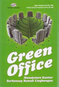 Green office : manajemen kantor berkonsep ramah lingkungan