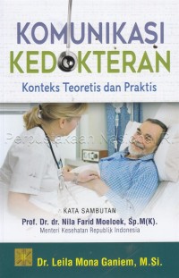 Komunikasi kedokteran : Konteks teoritis dan praktis