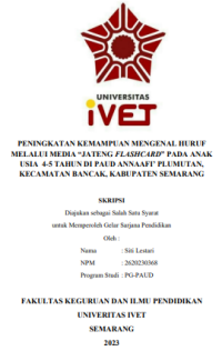 SKRIPSI : PENINGKATAN KEMAMPUAN MENGENAL HURUF MELALUI MEDIA “JATENG FLASHCARD” PADA ANAK USIA 4-5 TAHUN DI PAUD ANNAAFI’ PLUMUTAN, KECAMATAN BANCAK, KABUPATEN SEMARANG