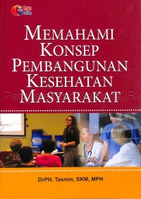 Memahami konsep pembangunan kesehatan masyarakat