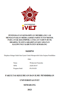 SKRIPSI : PENINGKATAN KEMAMPUAN MEMBILANG 1-10 MENGGUNAKAN MEDIA LOOSE PARTS TUTUP BOTOL PADA ANAK KELOMPOK A USIA 4-5 TAHUN DI TK DHARMA WANITA KRADENAN KECAMATAN KALIWUNGU KABUPATEN SEMARANG
