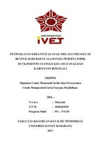 Skripsi : PENINGKATAN KREATIVITAS ANAK MELALUI MENGECAP
BENTUK DARI BAHAN ALAM PADA PESERTA DIDIK
DI TK PERTIWI 2 SANGGE KECAMATAN KLEGO
KABUPATEN BOYOLALI - Cd Skripsi