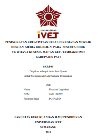 SKRIPSI : PENINGKATAN KREATIVITAS MELALUI KEGIATAN MOZAIK DENGAN MEDIA BIJI-BIJIAN PADA PESERTA DIDIK TK WIJAYA KUSUMA MAITAN KEC. TAMBAKROMO KABUPATEN PATI