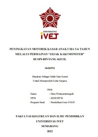 Skripsi : PENINGKATAN MOTORIK KASAR ANAK USIA 5-6 TAHUN 
MELALUI PERMAINAN “JEJAK KAKI MONSTER”
DI SPS BINTANG KECIL - CD Skripsi