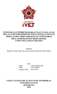 SKRIPSI : PENINGKATAN PERBENDAHARAAN KATA PADA ANAK MELALUI METODE BERMAIN PESAN SINGKAT DENGAN MEDIA KARTU BERGAMBAR DI TK YOSSUDARSO DESA GEMPOLSONGO MIJEN DEMAK TAHUN PELAJARAN 2022/2023