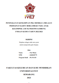 SKRIPSI : PENINGKATAN KEMAMPUAN PRA MEMBACA MELALUI PERMAINAN KARTU BERGAMBAR PADA ANAK KELOMPOK A DI TK PERTIWI SAMBUNG UNDAAN KUDUS TAHUN 2022/2023
