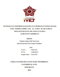Skripsi : PENINGKATAN MOTORIK KASAR MELALUI PERMAINAN SONDA MANDA 
PADA PESERTA DIDIK USIA 3-4 TAHUN DI KB DAHLIA 
DESA BATURAGUNG KECAMATAN GUBUG 
KABUPATEN GROBOGAN - CD Skripsi