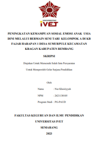 SKRIPSI : PENINGKATAN KEMAMPUAN SOSIAL EMOSI ANAK USIA DINI MELALUI BERMAIN SENI TARI KELOMPOK A DI KB FAJAR HARAPAN 1 DESA SUMURPULE KECAMATAN KRAGAN KABUPATEN REMBANG