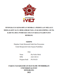 SKRIPSI : PENINGKATAN KEMAMPUAN MEMBACA PERMULAAN MELALUI MEDIA KARTU KATA BERGAMBAR PADA ANAK KELOMPOK A DI TK. KARUNIA DESA WORO KECAMATAN KRAGAN KABUPATEN REMBANG