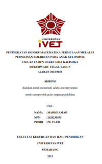 SKRIPSI : PENINGKATAN KONSEP MATEMATIKA PERMULAAN MELALUI PERMAINAN BIJI-BIJIAN PADA ANAK KELOMPOK USIA 4-5 TAHUN DI KB CERIA KALISOKA DUKUHWARU TEGAL TAHUN AJARAN 2022/2023