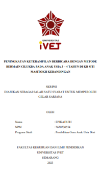 SKRIPSI : PENINGKATAN KETERAMPILAN BERBICARA DENGAN METODE BERMAIN CILUKBA PADA ANAK USIA 3 – 4 TAHUN DI KB SITI MASITOKH KEBANDINGAN