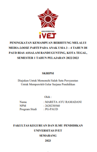 SKRIPSI : PENINGKATAN KEMAMPUAN BERHITUNG MELALUI MEDIA LOOSE PARTS PADA ANAK USIA 3 – 4 TAHUN DI PAUD BIAS ASSALAM RANDUGUNTING, KOTA TEGAL, SEMESTER 1 TAHUN PELAJARAN 2022/2023