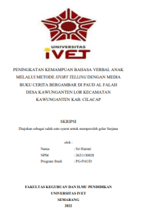 SKRIPSI : PENINGKATAN KEMAMPUAN BAHASA VERBAL ANAK MELALUI METODE STORY TELLING DENGAN MEDIA BUKU CERITA BERGAMBAR DI PAUD AL FALAH DESA KAWUNGANTEN LOR KECAMATAN KAWUNGANTEN KAB. CILACAP