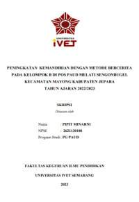 SKRIPSI : PENINGKATAN KEMANDIRIAN DENGAN METODE BERCERITA PADA KELOMPOK B DI POS PAUD MELATI SENGONBUGEL KECAMATAN MAYONG KABUPATEN JEPARA TAHUN AJARAN 2022/2023