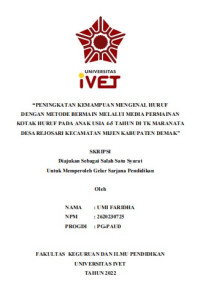 Skripsi : PENINGKATAN KEMAMPUAN MENGENAL HURUF 
DENGAN METODE BERMAIN MELALUI MEDIA PERMAINAN 
KOTAK HURUF PADA ANAK USIA 4-5 TAHUN DI TK MARANATA 
DESA REJOSARI KECAMATAN MIJEN KABUPATEN DEMAK - CD Skripsi