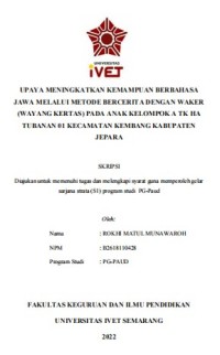 Skripsi : UPAYA MENINGKATKAN KEMAMPUAN BERBAHASA
JAWA MELALUI METODE BERCERITA DENGAN WAKER 
(WAYANG KERTAS) PADA ANAK KELOMPOK A TK HA 
TUBANAN 01 KECAMATAN KEMBANG KABUPATEN 
JEPARA - CD Skripsi
