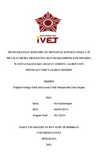 Skripsi : MENINGKATKAN KEMAMPUAN MENGENAL KONSEP ANGKA 1-15
MELALUI MEDIA MEMANCING IKAN DI KELOMPOK B TK DHARMA
WANITA PAKANG KECAMATAN ANDONG , KABUPATEN
BOYOLALI TAHUN AJARAN 2021/2022 - CD Skripsi