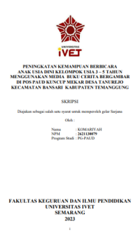 SKRIPSI : PENINGKATAN KEMAMPUAN BERBICARA ANAK USIA DINI KELOMPOK USIA 3 – 5 TAHUN MENGGUNAKAN MEDIA BUKU CERITA BERGAMBAR DI POS PAUD KUNCUP MEKAR DESA TANUREJO KECAMATAN BANSARI KABUPATEN TEMANGGUNG