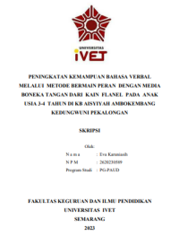 SKRIPSI : PENINGKATAN KEMAMPUAN BAHASA VERBAL MELALUI METODE BERMAIN PERAN DENGAN MEDIA BONEKA TANGAN DARI KAIN FLANEL PADA ANAK USIA 3-4 TAHUN DI KB AISYIYAH AMBOKEMBANG KEDUNGWUNI PEKALONGAN