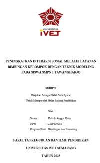 SKRIPSI : PENINGKATKAN INTERAKSI SOSIAL MELALUI LAYANAN BIMBINGAN KELOMPOK DENGAN TEKNIK MODELING PADA SISWA SMPN 1 TAWANGHARJO